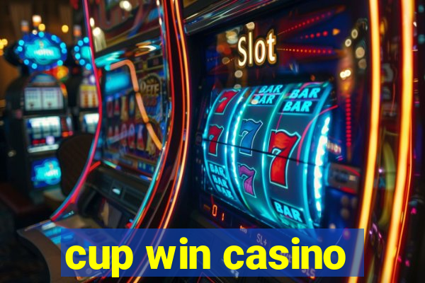 cup win casino